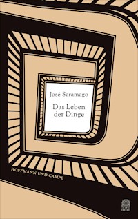 Das Leben der Dinge - José Saramago - E-Book