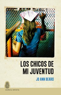 Los chicos de mi juventud - Jo Ann Beard - E-Book