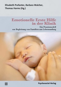Emotionelle Erste Hilfe in der Klinik - Elisabeth Profanter - E-Book