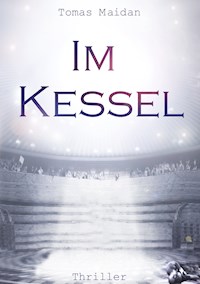 Im Kessel - Tomas Maidan - E-Book