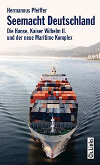 Seemacht Deutschland - Hermannus Pfeiffer - E-Book