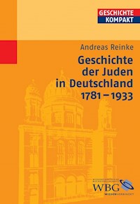 Geschichte der Juden in Deutschland 1781-1933 - Andreas Reinke - E-Book