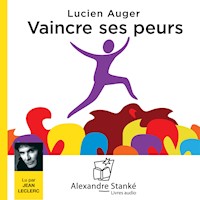 Vaincre ses peurs - Lucien Auger - Hörbuch