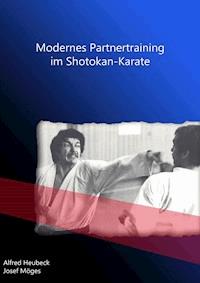 Modernes Partnertraining im Shotokan-Karate - Alfred Heubeck - E-Book