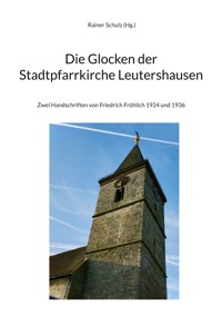 Die Glocken der Stadtpfarrkirche Leutershausen -  - E-Book