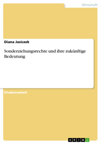 Sonderziehungsrechte und ihre zukünftige Bedeutung - Diana Jasiczek - E-Book