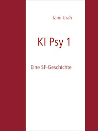 KI Psy 1 - Tami Urah - E-Book