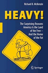 HEAVY! - Richard B. McKenzie - E-Book