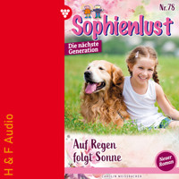 Auf Regen folgt Sonne - Sophienlust - Die nächste Generation, Band 78 (ungekürzt) - Carolin Weißbacher - Hörbuch