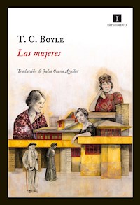 Las mujeres - T. C. Boyle - E-Book