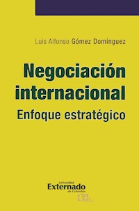 Negociación internacional - Luis Alfonso Gómez Domínguez - E-Book