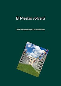 El Mesías volverá - Sor Françoise - E-Book