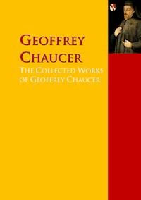 The Collected Works of Geoffrey Chaucer - Geoffrey Chaucer - E-Book