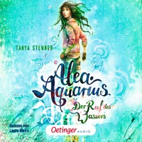 Alea Aquarius 1. Der Ruf des Wassers - Tanya Stewner - Hörbuch