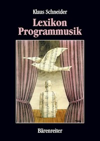 Lexikon Programmusik / Lexikon Programmusik, Band 1 - Klaus Schneider - E-Book