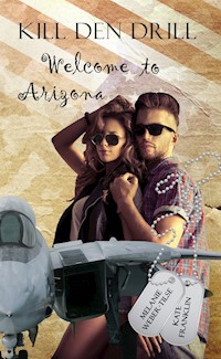 Kill den Drill: Welcome to Arizona - Melanie Weber-Tilse - E-Book