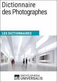 Dictionnaire des Photographes - Encyclopaedia Universalis - E-Book