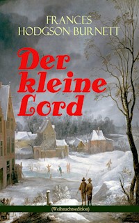 Der kleine Lord (Weihnachtsedition) - Frances Hodgson Burnett - E-Book