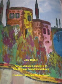 Personalbilanz Lesebogen 65 StartUp und Kundenbeziehung - Jörg Becker - E-Book