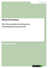 Die Personenbeschreibung im Fremdsprachenunterricht - Mohamed Chaabani - E-Book