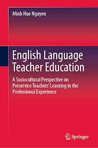 English Language Teacher Education - Minh Hue Nguyen - E-Book
