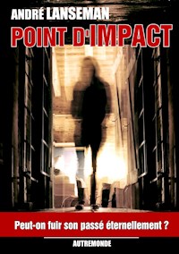Point d'Impact - André Lanseman - E-Book