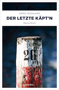 Der letzte Käpt'n. Kriminalhauptkommissarin Marie Geisler ermittelt in ihrem 4. Fall - Arnd Rüskamp - E-Book