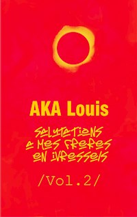 Salutations à mes Frères En Ivresses - Vol.2 - Louis Aka - E-Book