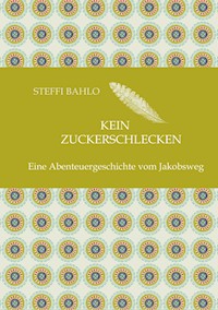 Kein Zuckerschlecken - Steffi Bahlo - E-Book