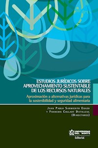 Estudios jurídicos sobre aprovechamiento sustentable de los recursos naturales - - E-Book