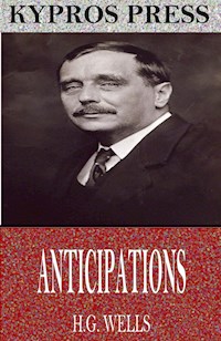 Anticipations - H.G. Wells - E-Book