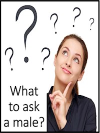What to ask a male? - Angela Heal - E-Book
