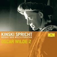 Kinski spricht Oscar Wilde 2 - Oscar Wilde - Hörbuch
