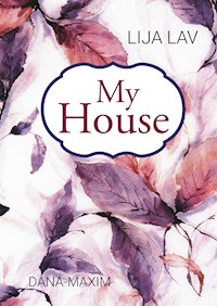 My House - Lija Lav - E-Book
