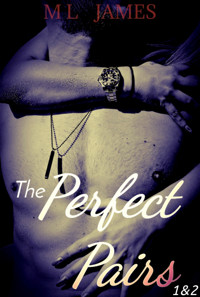 The Perfect Pairs 1&2 - ML James - E-Book