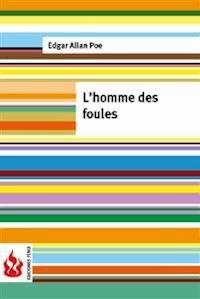 L'homme des foules (low cost). Édition limitée - Edgar Allan Poe - E-Book