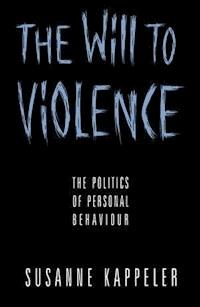 The Will to Violence - Susanne Kappeler - E-Book