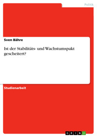 Ist der Stabilitäts- und Wachstumspakt gescheitert? - Sven Bähre - E-Book