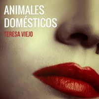 Animales domésticos - Teresa Viejo - Hörbuch