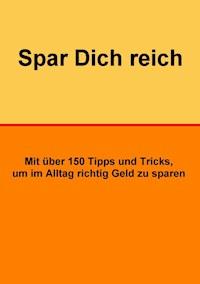 Spar Dich reich - Norman Hall - E-Book