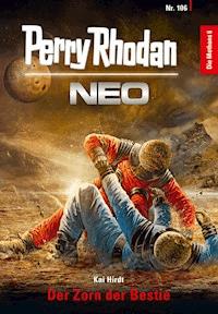 Perry Rhodan Neo 106: Der Zorn der Bestie  - Kai Hirdt - E-Book + Hörbuch