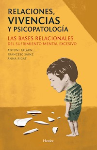 Relaciones, vivencias y psicopatología - Antoni Talarn - E-Book