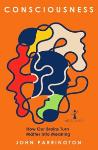 Consciousness - John Parrington - E-Book