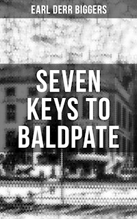 Seven Keys to Baldpate - Earl Derr Biggers - E-Book