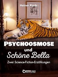 Psychoosmose und Schöne Bella - Heiner Rank - E-Book