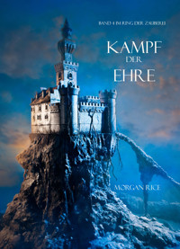 Kampf der Ehre (Der Ring der Zauberei — Band 4) - Morgan Rice - E-Book