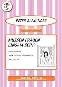 Müssen Frauen einsam sein? - Kurt Feltz - E-Book
