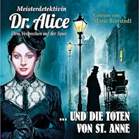 Meisterdetektivin Dr. Alice und die Toten von St. Anne - Alice LeBain-Chester - Hörbuch