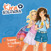 Kira Kolumna, Folge 6: Sommer in Südberg - Matthias von Bornstädt - Hörbuch