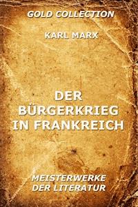 Der Bürgerkrieg in Frankreich - Karl Marx - E-Book